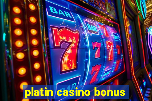 platin casino bonus